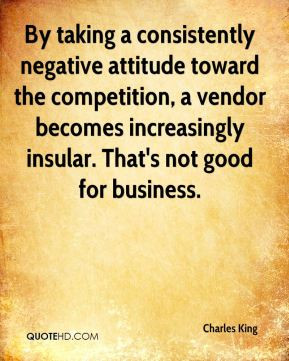 ... vendor becomes increasingly insular. That's not good for business
