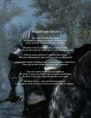 Chosen warrior poem. Not your knight in shining armor or you prince ...