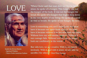 Love by Chief Dan GeorgeChiefs Dan George, Native Quotes, American ...