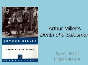 arthur miller s death of a salesman get ppt arthur miller s death of a