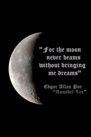 Quarter moon/quote: Quotes, Annabel Lee, Edgar Allan Poe, Beautiful ...