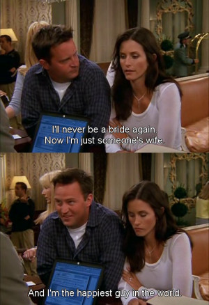 ... Monica And Chandler, Chandler And Monica, F R I E N D, Friends Quotes
