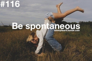 Spontaneously Quotes