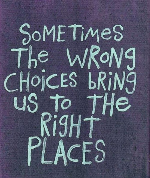 Appreciation quotes sayings wrong choices