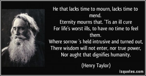 More Henry Taylor Quotes