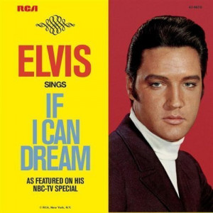 If-I-Can-Dream-Elvis-Presley.jpg