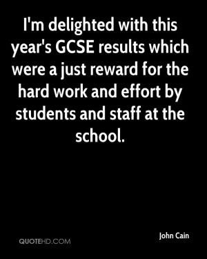 delighted with this year's GCSE results which were a just reward ...