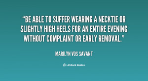 Be able to suffer wearing a necktie or slightly high heels for an ...