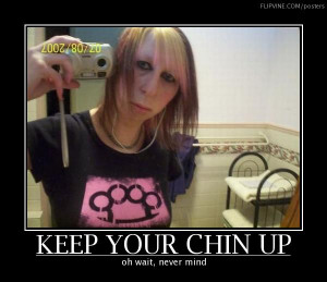 Funny Motivational Pictures Poster Keep Your Chin