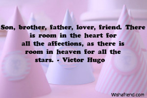 Son, brother, father, lover, friend. There is room in the heart for ...