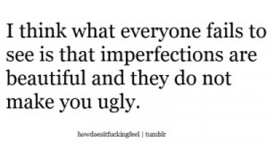 imperfections are beautiful