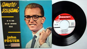 JOHN FOSTER 45 EP Amore Scusami ITALY press w PIC SLV