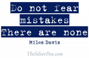 Inspiration: Do Not Fear Mistakes – Miles Davis