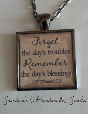 Remember the day's blessings - Quote - Saying - InspirationPendant ...