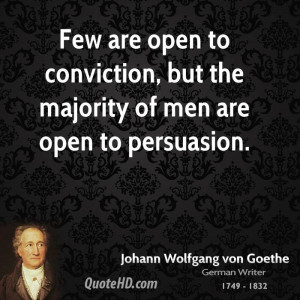 Few are open to conviction, but the majority of men are open to ...