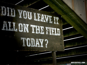 NFL Nike Football Motivational Did You Leave It ALL On The Field Today ...