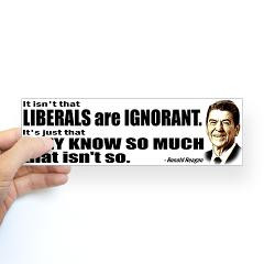 Reagan Quote - Liberals know so much that isn't so