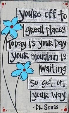 Today is your day! quote happy dr seuss inspiration poem optimistic ...