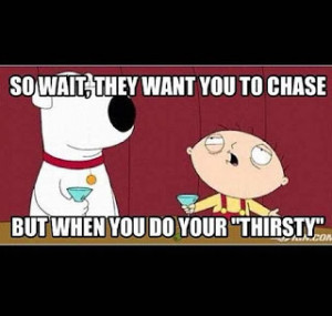 The Thirst Is Real & The Dating Is Dead.