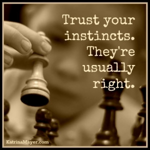 Motivational Wallpaper on Trust: Trust your instincts. they're usually