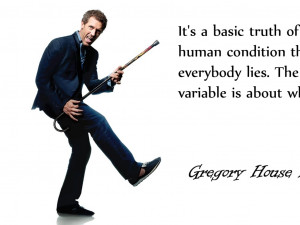tv quotes dr house hugh laurie everybody lies house md 1680x1050 ...