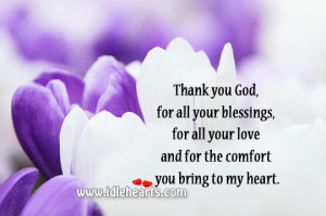 Thank you God, for all your blessings, for all your love and for the ...