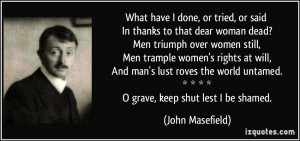 that dear woman dead? Men triumph over women still, Men trample women ...