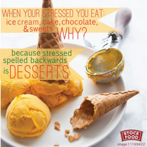 Stressed Spelled Backward Is Desserts Funny Quotes About Life Picture