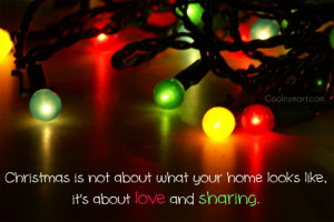 Christmas Quote: Christmas is not about what your home...