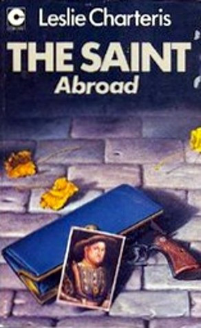 Start by marking “The Saint Abroad” as Want to Read: