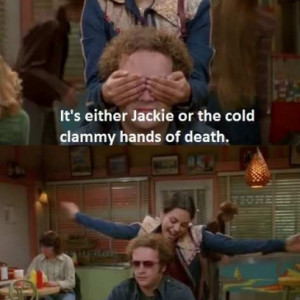 Jackie Burkhart Doesn’t Need To Be Strong To Destroy Men On That 70 ...