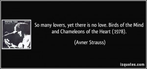 So many lovers, yet there is no love. Birds of the Mind and Chameleons ...