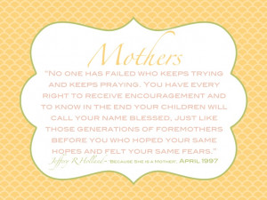 Jeffrey R. Holland--one of my favorite speakers, talking to mothers