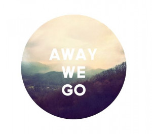 away we go #quote // Linea Mae