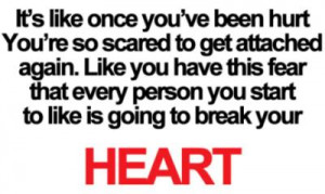 It’s Like Once You’ve Been Hurt You’re So Scared To Get Attached ...