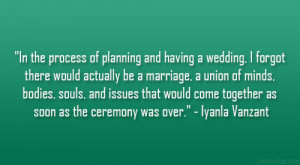 ... come together as soon as the ceremony was over.” – Iyanla Vanzant