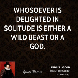 Whosoever Delighted Solitude Either Wild Beast God