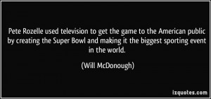 Pete Rozelle used television to get the game to the American public by ...