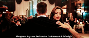 Happy endings are just stories that haven’t finished yet