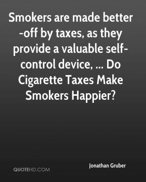 ... self-control device, ... Do Cigarette Taxes Make Smokers Happier