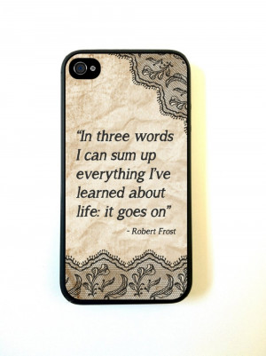 Protective-for-iPhone-4-4s-5-5s-5c-Case-Robert-Frost-Quote-It-Goes-On ...