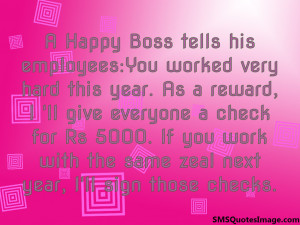 Happy Boss tells his employees...