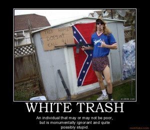 white-trash-redneck-white-trash-gun-trailer-demotivational-poster ...
