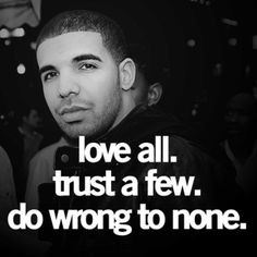 ... quotes trust drizzi drake drake quotes friends wrong drake quotes