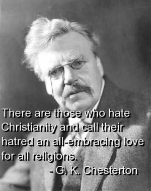 Chesterton quote on hating Christianity.