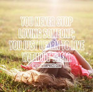 You Never Stop Loving Someone Quote Graphic