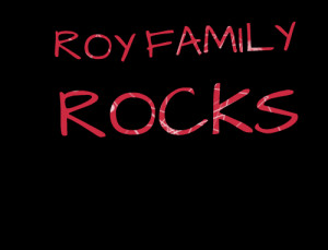 Quotes Picture: roy family rocks