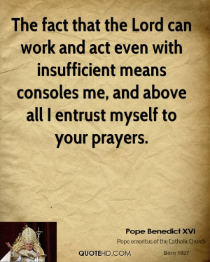 ... means consoles me, and above all I entrust myself to your prayers