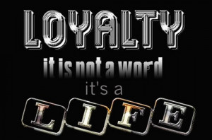 Loyalty Pictures Loyalty quotes
