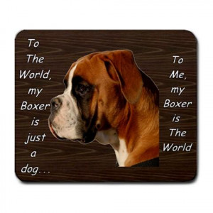 Boxer Dog Quotes http://www.ebay.com/itm/BOXER-DOG-PUPPY-PUPPIES-MOUSE ...